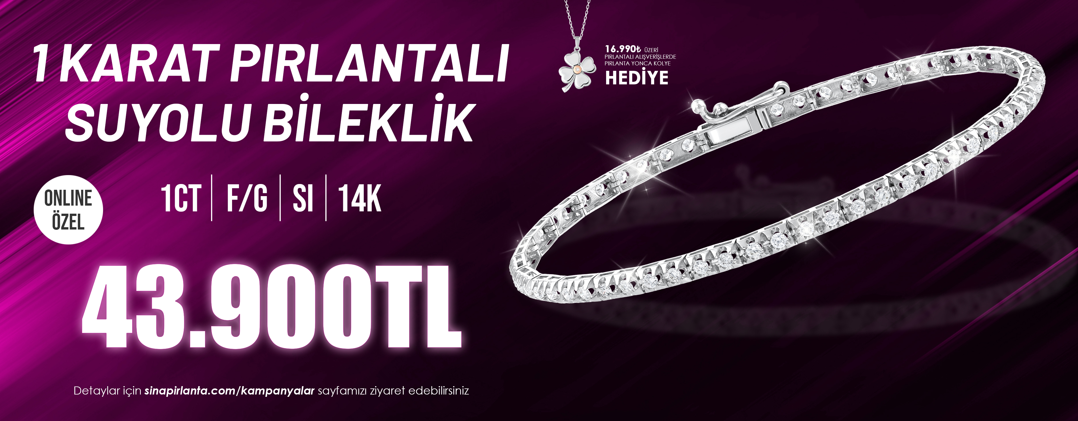 Pırlanta Suyolu Bileklik Kampanyası